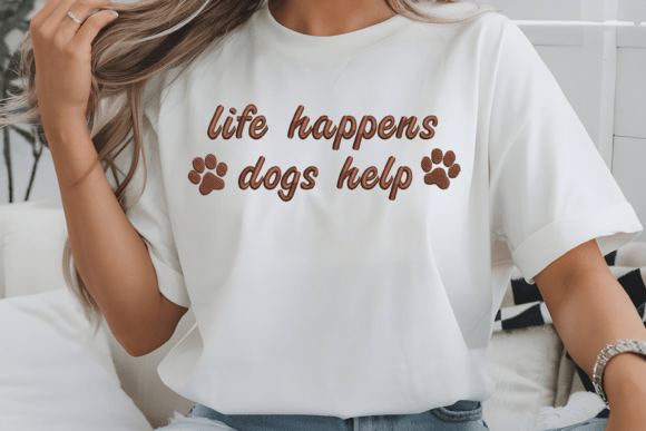 Life happens, dogs help